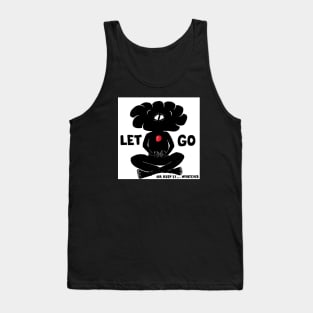 let go Tank Top